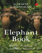 The Elephant Book: Myths, Folklore and True Stories by Sowmya Rajendran [Hardcover]