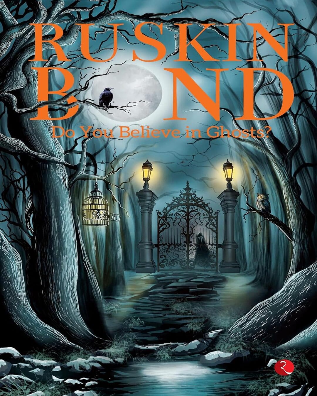Do You Believe Ghosts? by Ruskin Bond [Paperback]