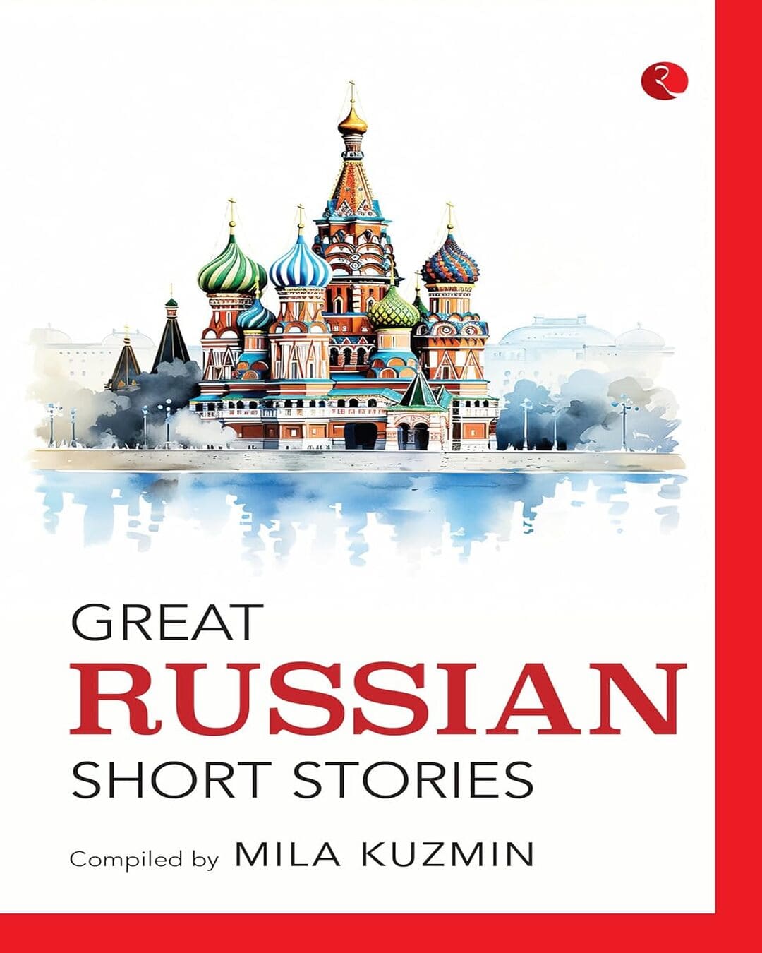 Great Russian Short Stories by Mila Kuzmin [Paperback]