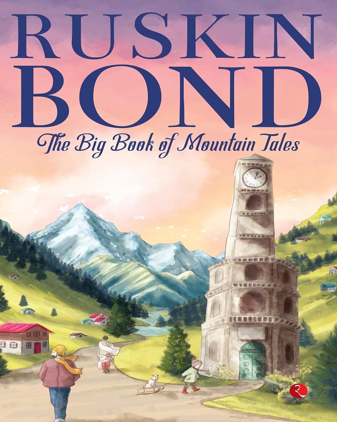 The Big Book Of Mountain Tales by Ruskin Bond [Paperback]