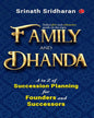 Family and Dhanda : A to Z of Succession Planning for Founders and Successors by Srinath Sridharan [Hardcover]