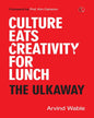 Culture Eats Creativity for Lunch: The Ulkaway by Arvind Wable [Paperback]