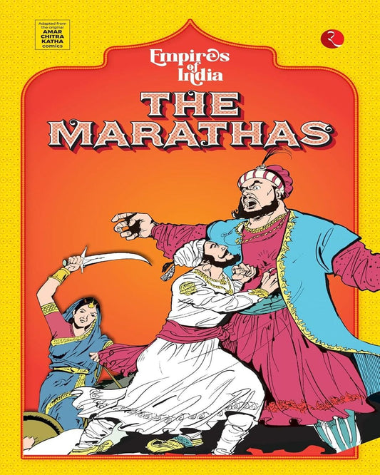 Empires of India: The Marathas by Amar Chitra Katha [Paperback]