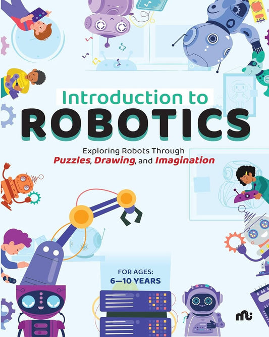 Introduction to Robotics: Exploring Robots Through Puzzles, Drawing, and Imagination [Paperback]