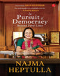 In Pursuit of Democracy: Beyond Party Lines by Najma Heptulla [Hardcover]