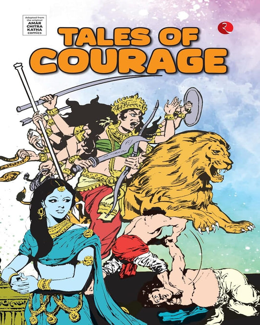 Tales Of Courage by Amar Chitra Katha [Paperback]