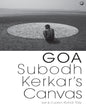 Goa : Subodh Kerkar’s Canvas by Kunal Ray [Hardcover]