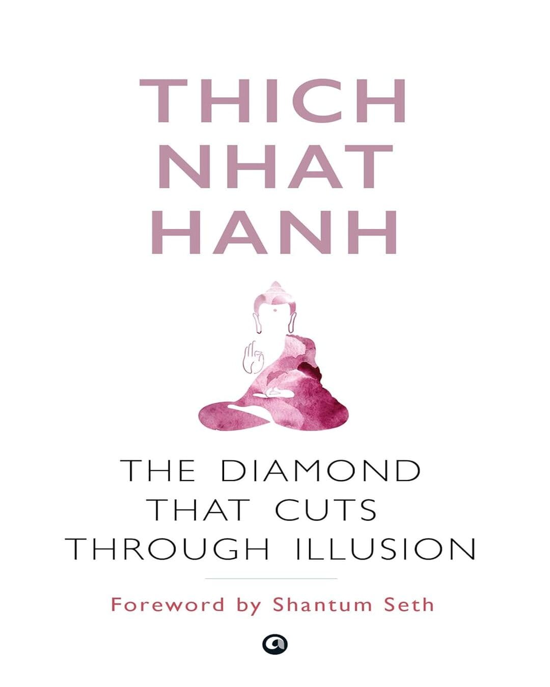 The Diamond That Cuts Throough Illusion by Thich Nhat Hanh [Paperback]