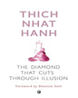The Diamond That Cuts Throough Illusion by Thich Nhat Hanh [Paperback]