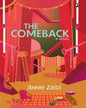 The Comeback : A Novel by Annie Zaidi [Hardcover]