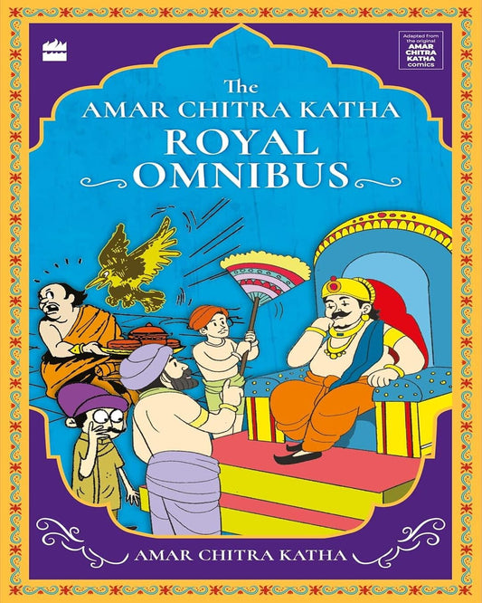 The Amar Chitra Katha Royal Omnibus by Amar Chitra Katha [Paperback]