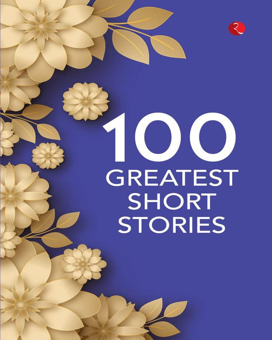 100 Greatest Short Stories by Rupa Publications [Paperback]