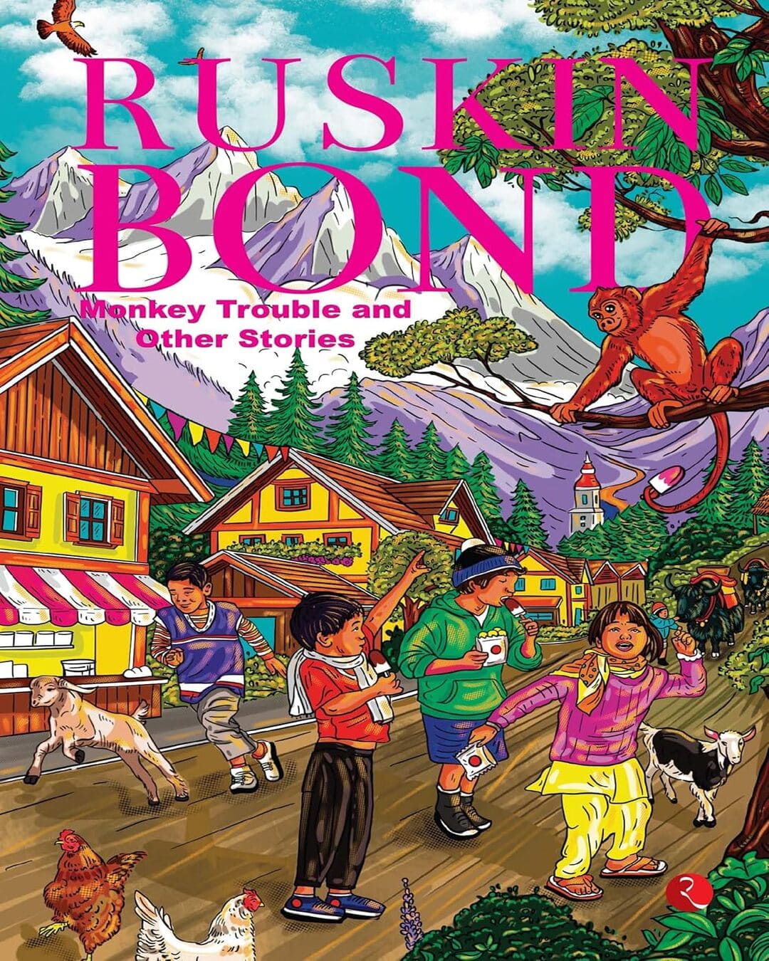 Monkey Trouble And Other Stories by Ruskin Bond [Paperback]
