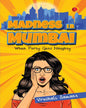 Madness in Mumbai: When Forty Gets Naughty by Vrushali Samant [Paperback]