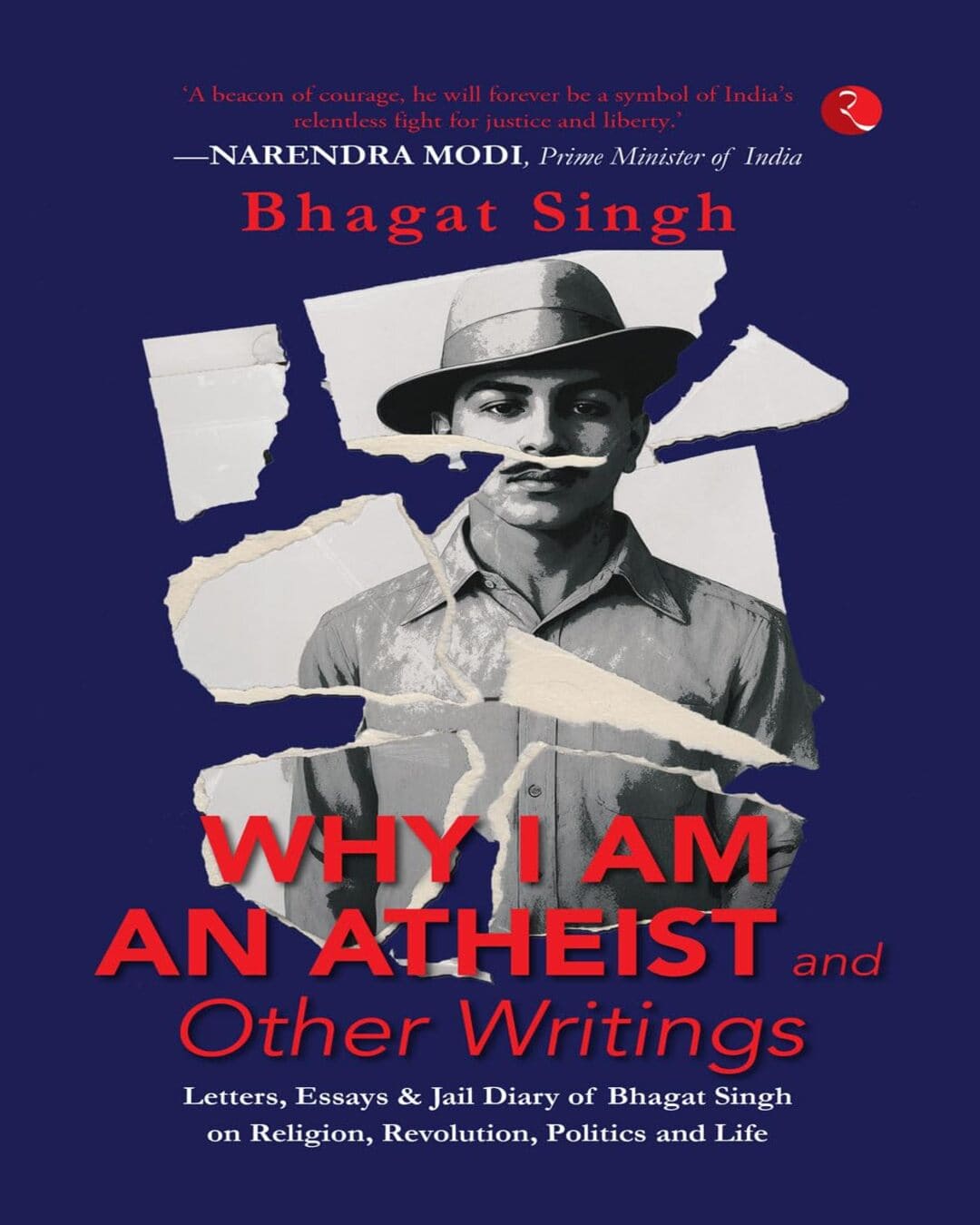 Why I Am An Atheist and Other Writings: Letters, Essays and Jail Diary of Bhagat by Bhagat Singh [Paperback]
