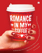 Romance In My Coffee by Various Authors [Paperback]