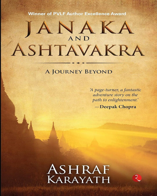 Janaka And Ashtavakra A Journey Beyond by Ashraf Karayath [Paperback]