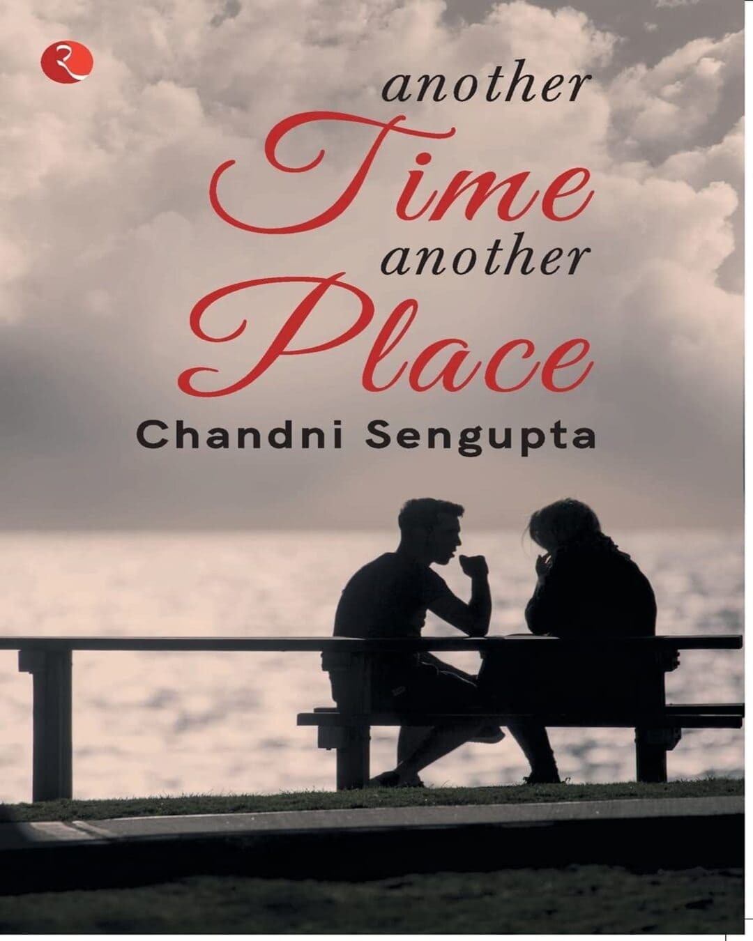 Another Time Another Place by Chandni Sengupta [Paperback]