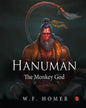 Hanuman The Monkey God by W.F. Homer [Hardcover]