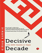 DECISIVE DECADE - INDIA 2030: GAZELLE OR HIPPO by Kiran Karnik [Hardcover]