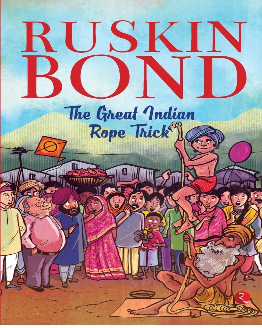 The Great Indian Rope Trick by Ruskin Bond [Paperback]