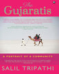 The Gujaratis: A Portrait of a Community by Salil Tripathi [Hardcover]