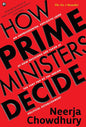 How Prime Ministers Decide by Neerja Chowdhury [Hardcover]