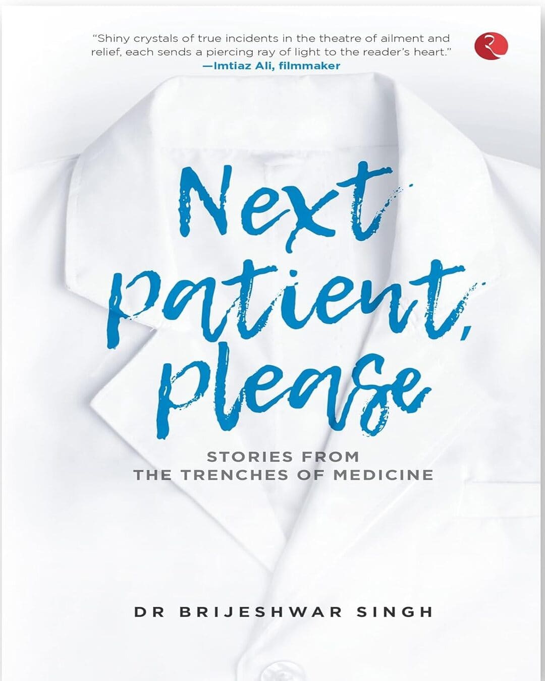 Next Patient Please by Brijeshwar Singh [Paperback]