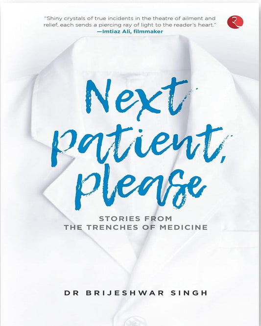 Next Patient Please by Brijeshwar Singh [Paperback]