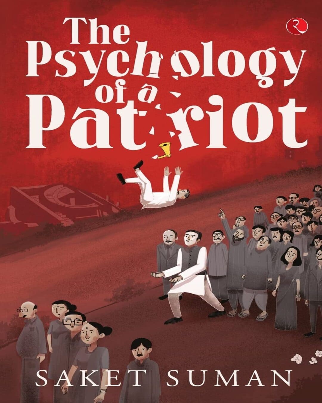 The Psychology Of A Patriot The by Saket Suman [Paperback]