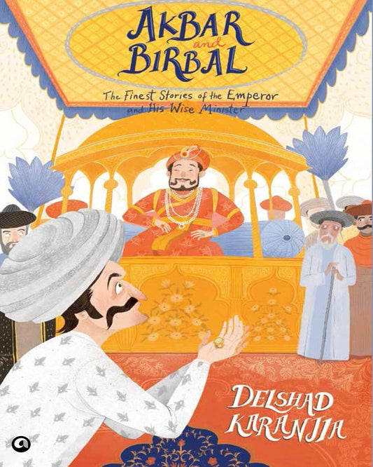 Akbar And Birbal by Delshad Karanjia [Hardcover]