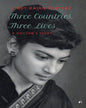 Three Countries, Three Lives: A Doctor’s Story by Lindy Rajan Cartner [Paperback]