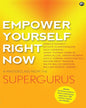 Empower Yourself Right Now: A Masterclass from the Supergurus [Paperback]