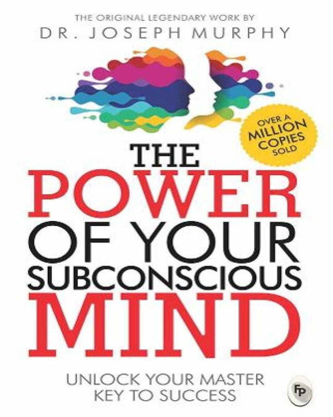The Power of Your Subconscious Mind by Joseph Murphy [Paperback] - versoz.com