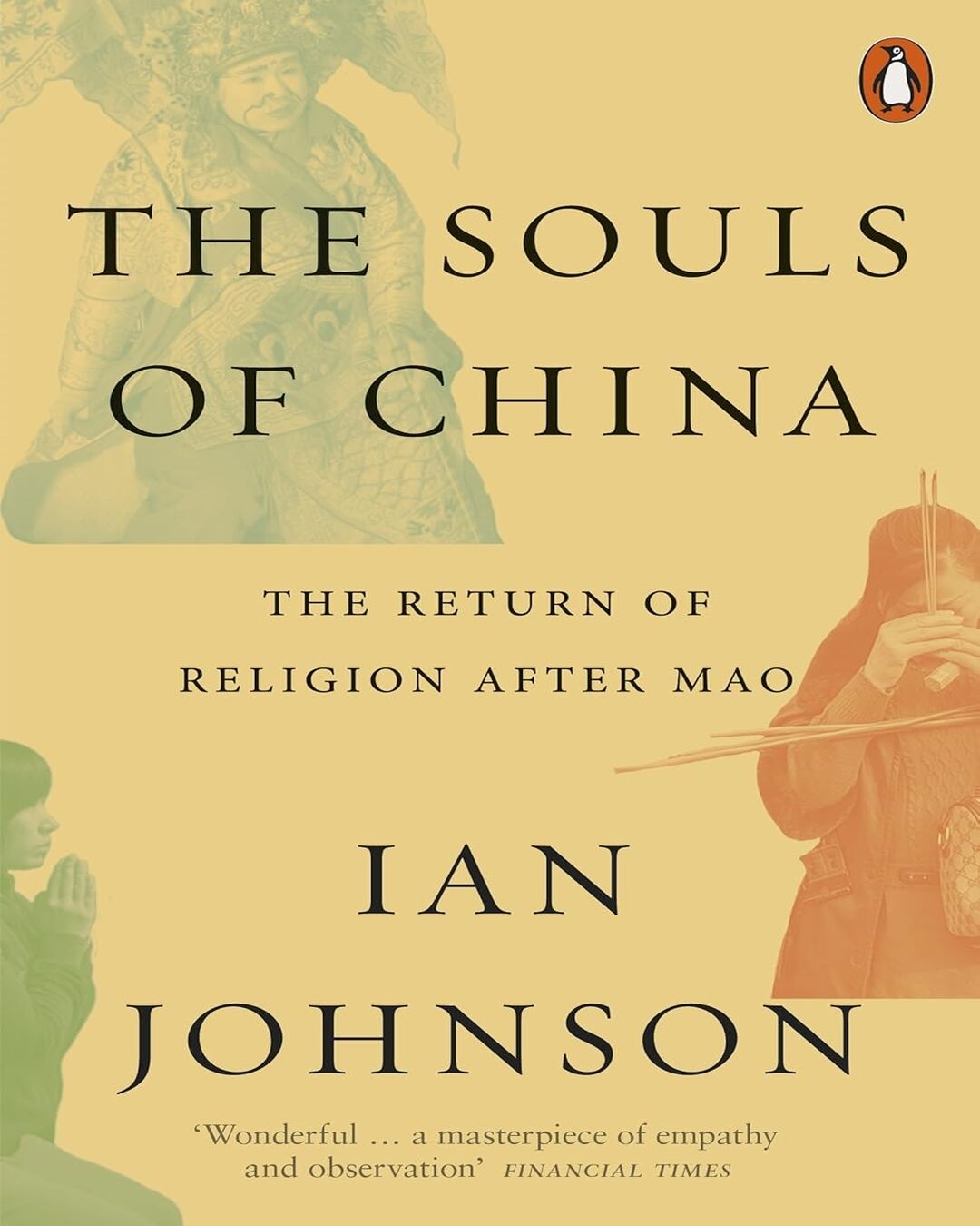 The Souls of China: The Return of Religion After Mao by Ian Johnson [Paperback] - versoz.com