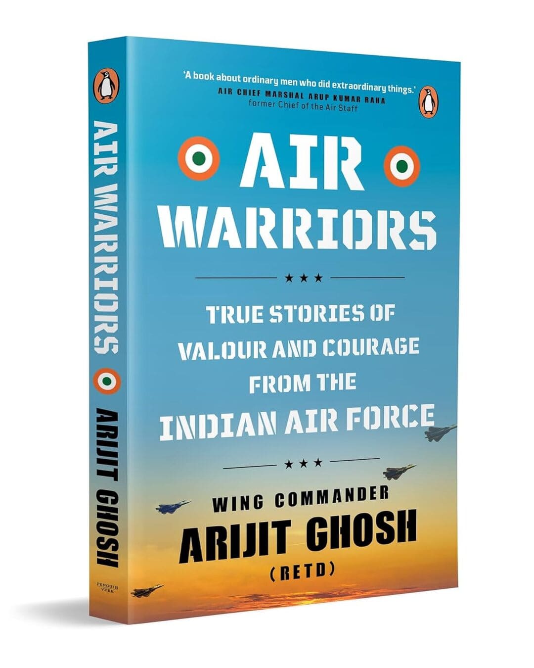 Air Warriors: True Stories of Valour and Courage from the Indian Air Force by Arijit Ghosh [Paperback] - versoz.com
