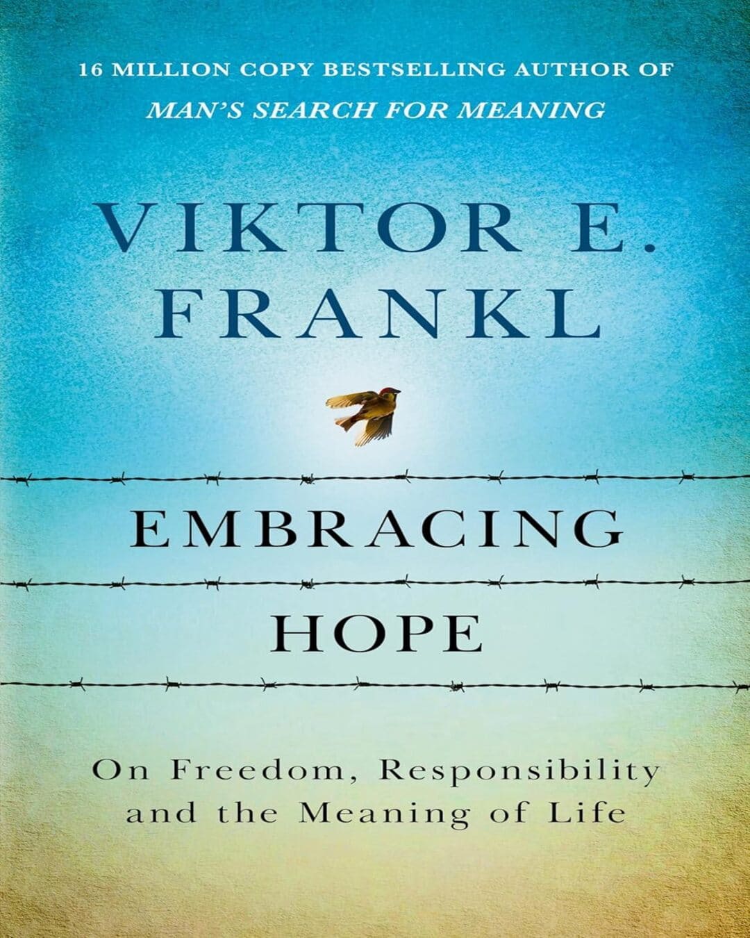 Embracing Hope : On Freedom, Responsibility and the Meaning of Life by Viktor E Frankl [Hardcover] - versoz.com
