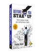 Before You Start Up : How to Prepare to Make Your Startup Dream a Reality by Pankaj Goyal [Paperback] - versoz.com