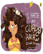 I Hate My Curly Hair by Divya Anand [Paperback]