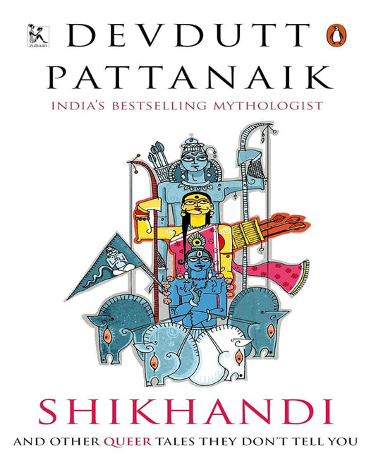 Shikhandi And Other Tales They Dont Tell You by Devdutt Pattanaik [Paperback]