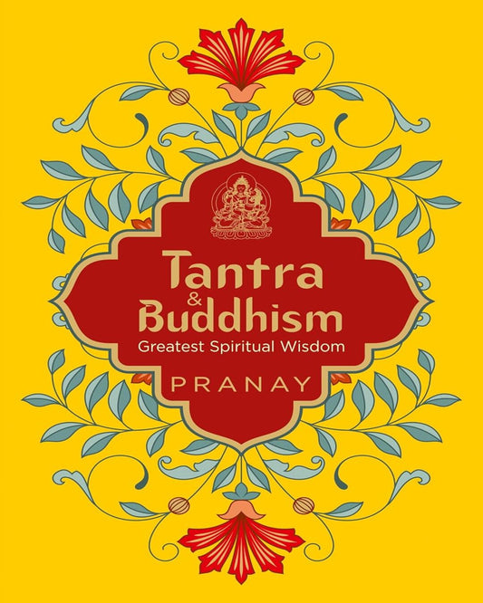 Tantra & Buddhism, Greatest Spiritual Wisdom by Pranay [Paperback] - versoz.com