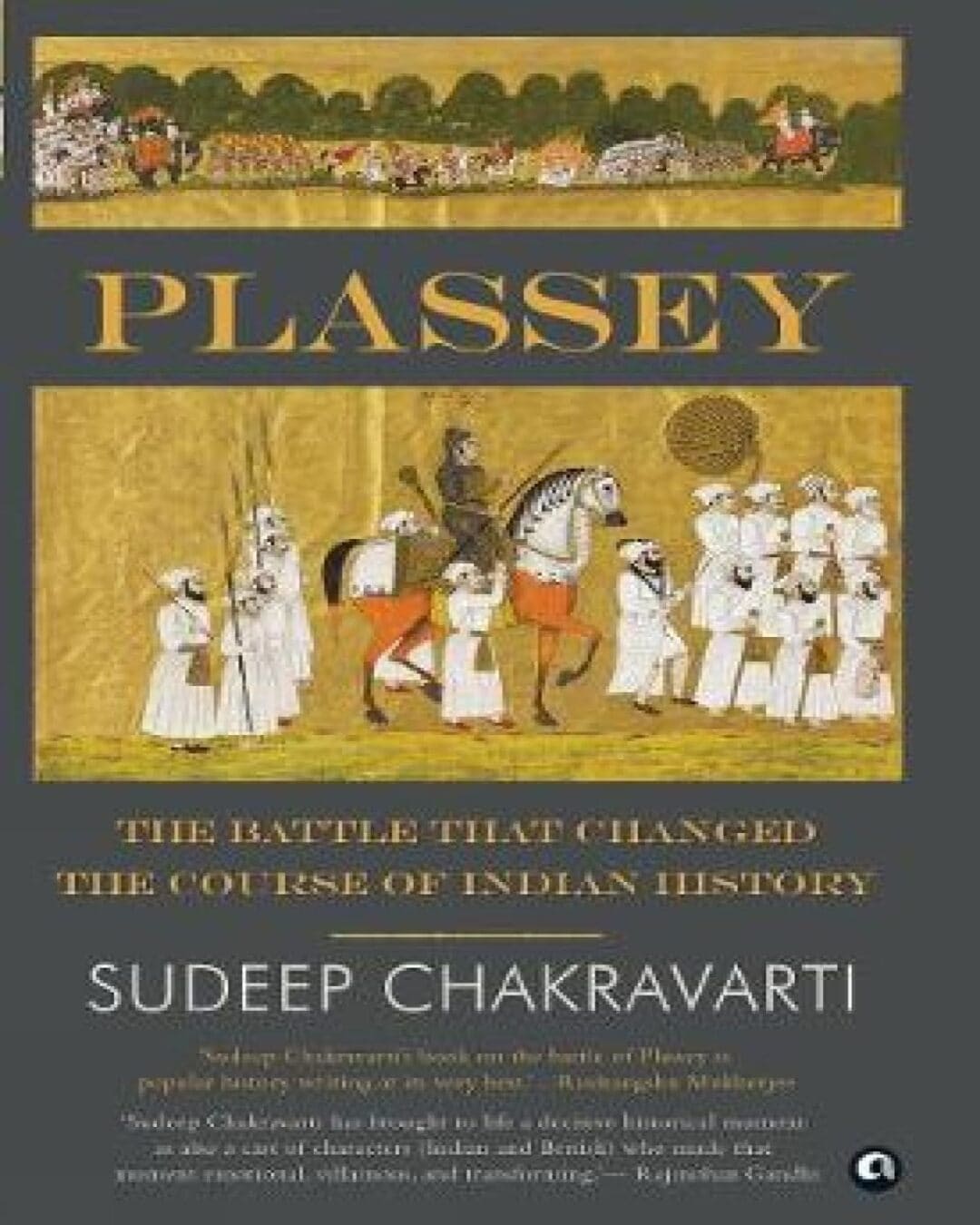 Plassey: The Battle that Changed the Course of Indian History by Sudeep Chakravarti [Hardcover] - versoz.com