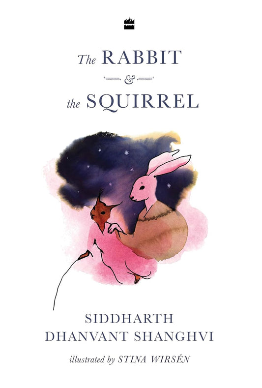 The Rabbit & the Squirrel by Siddharth Dhanvant Shanghvi & Stina Wirsen [Hardcover] - versoz.com