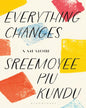 Everything Changes by Sreemoyee Piu Kundu [Paperback] - versoz.com