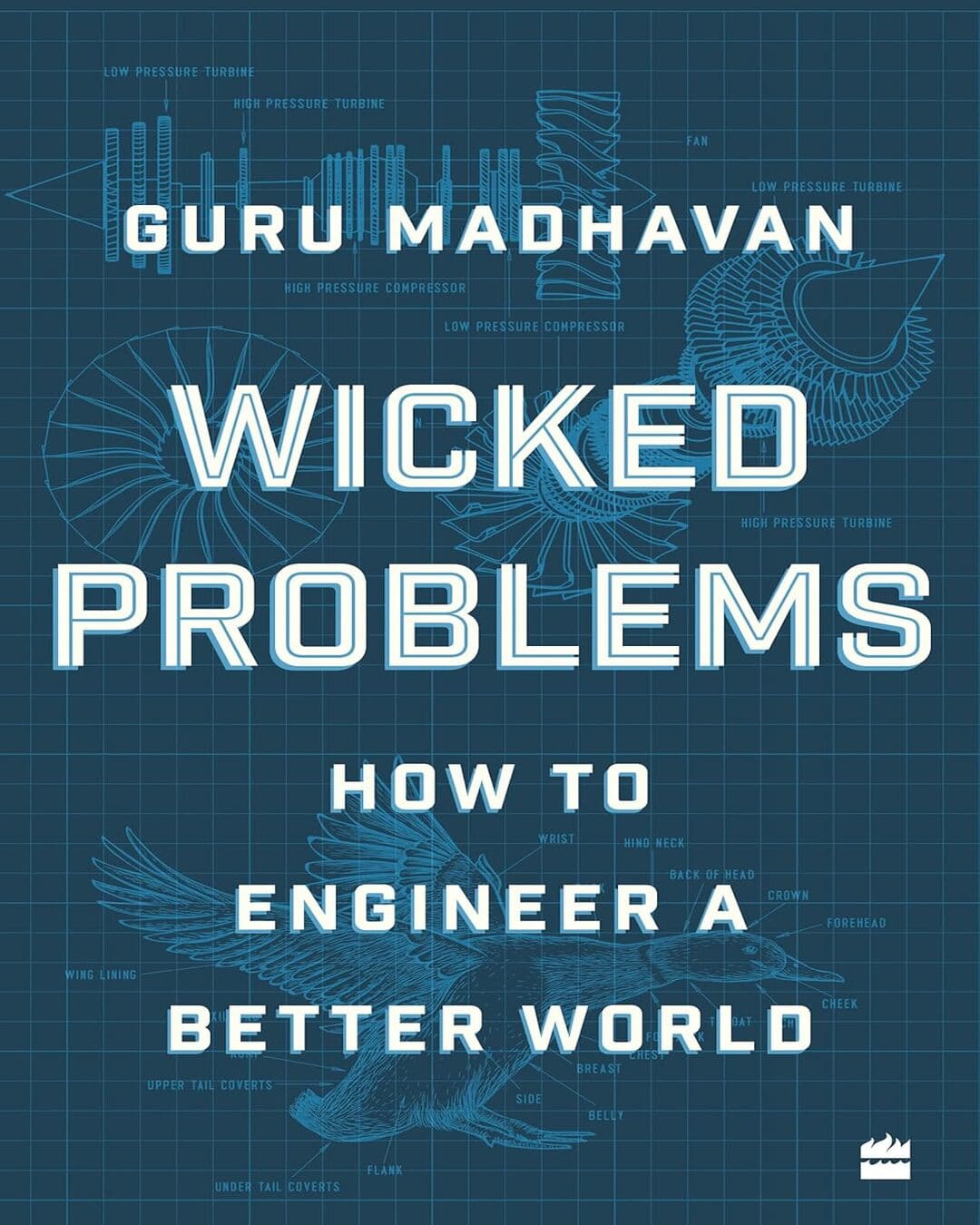 Wicked Problems : How to Engineer a Better World by Guru Madhavan [Paperback]