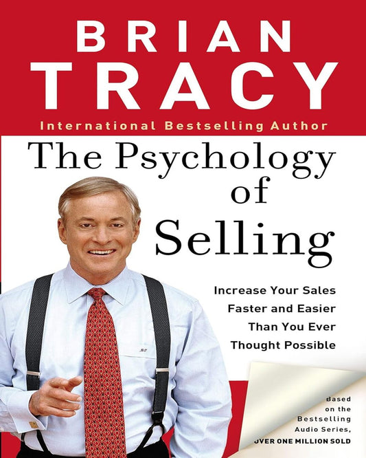 The Psychology of Selling : Increase Your Sales Faster and Easier Than You Ever Thought Possible by BRAIN TRACY [Paperback] - versoz.com