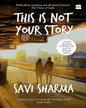 This Is Not Your Story by Savi Sharma [Paperback] - versoz.com