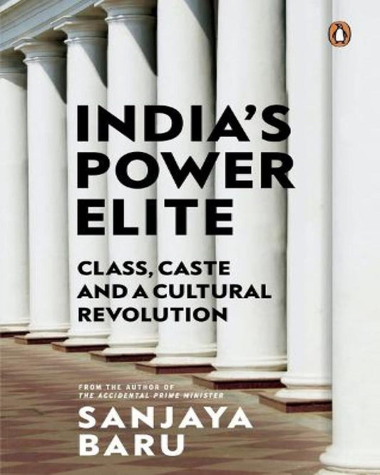 IndiaS Power Elite: Class, Caste And Cultural Revolution [Hardcover]