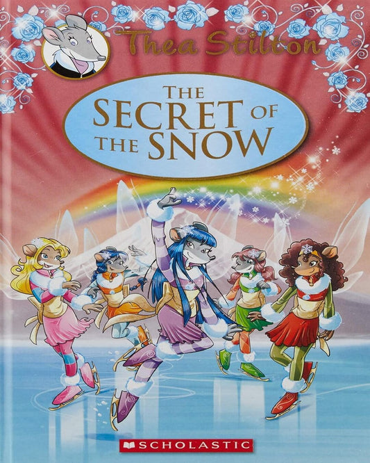 THEA STILTON SPECIAL EDITION #3: THE SECRET OF THE SNOW by Thea Stilton [Paperback] - versoz.com