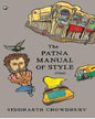 THE PATNA MANUAL OF STYLE: STORIES by Siddharth Chowdhury [Hardcover] - versoz.com